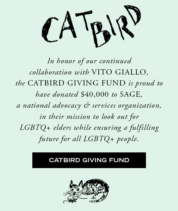 In honor of our collaboration with Vito Giallo, the Catbird Giving Fund is proud to make a donation of $30,000 to SAGE.